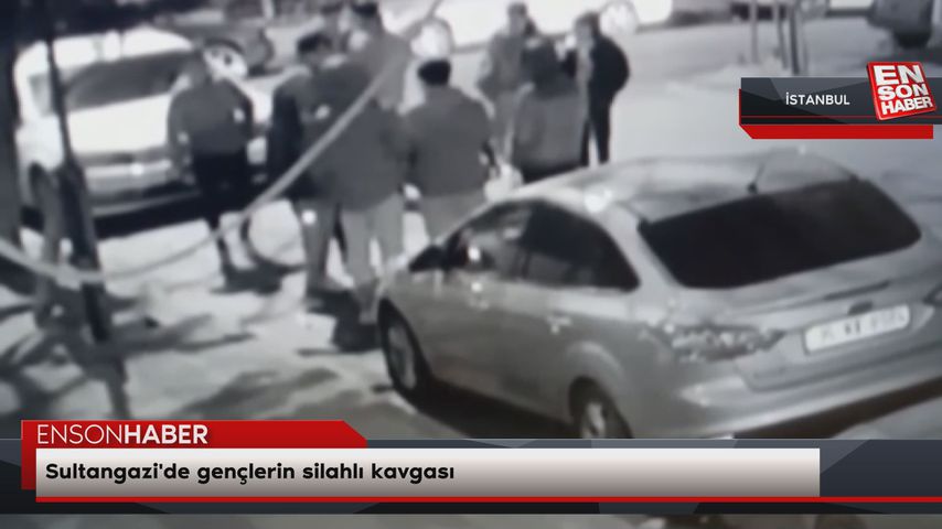 Sultangazi’de gençlerin silahlı kavgası